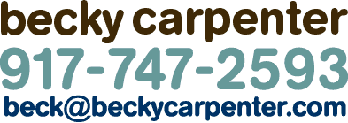Becky Carpenter - 917-747-2594 - beck@beckycarpenter.com